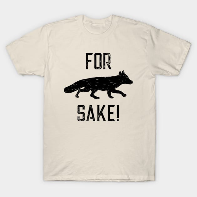 For Fox Sake! T-Shirt by crimmart